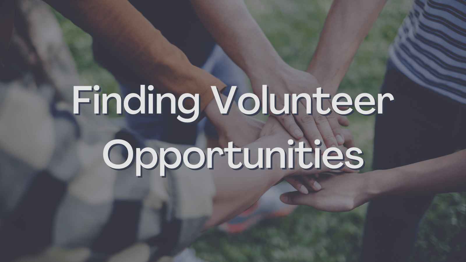 Finding Volunteer Opportunities